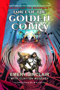 Lance Of The Golden Cobra: Knights Of The Neverwas 1 Lance Of The Golden Cobra: Knights Of The Neverwas 1