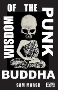 Wisdom Of The Punk Buddha Wisdom Of The Punk Buddha