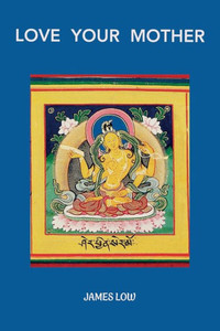 Love Your Mother (Simply Being Buddhism) Love Your Mother (Simply Being Buddhism)