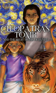 Cleopatra'S Tomb And The Regit Tigers Of Egypt Cleopatra'S Tomb And The Regit Tigers Of Egypt
