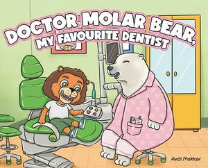 Doctor Molar Bear, My Favourite Dentist Doctor Molar Bear, My Favourite Dentist