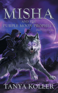 Misha And The Purple Moon Prophecy Misha And The Purple Moon Prophecy