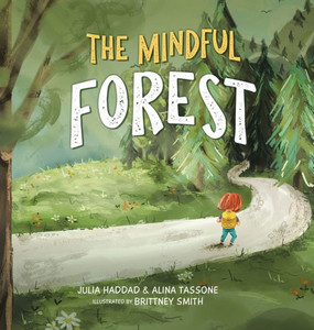 The Mindful Forest The Mindful Forest