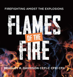 Flames Of The Fire: Firefighting Amidst The Explosions