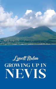 Growing Up In Nevis Growing Up In Nevis