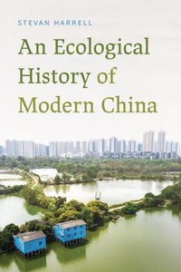 An Ecological History Of Modern China An Ecological History Of Modern China