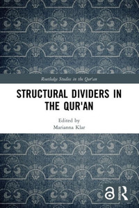 Structural Dividers In The Qur'An (Routledge Studies In The Qur'An) Structural Dividers In The Qur'An (Routledge Studies In The Qur'An)