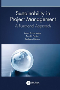 Sustainability In Project Management: A Functional Approach Sustainability In Project Management: A Functional Approach