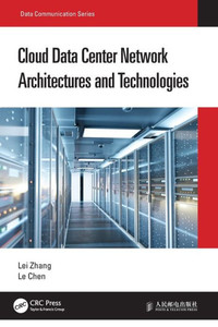 Cloud Data Center Network Architectures And Technologies (Data Communication Series) Cloud Data Center Network Architectures And Technologies (Data Communication Series)