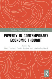 Poverty In Contemporary Economic Thought (Routledge Studies In The History Of Economics) Poverty In Contemporary Economic Thought (Routledge Studies In The History Of Economics)