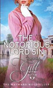 The Notorious Lord Sin (The Wayward Woodvilles)