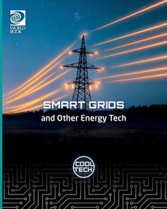 Cool Tech 2: Smart Grids And Other Energy Tech Cool Tech 2: Smart Grids And Other Energy Tech