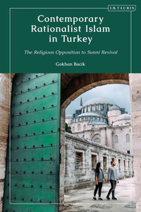 Contemporary Rationalist Islam In Turkey: The Religious Opposition To Sunni Revival
