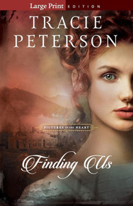 Finding Us: (A Christian Historical Romance Book Set In The Pacific Northwest) (Pictures Of The Heart) Finding Us: (A Christian Historical Romance Book Set In The Pacific Northwest) (Pictures Of The Heart)