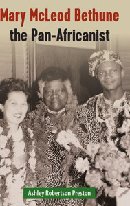 Mary Mcleod Bethune The Pan-Africanist