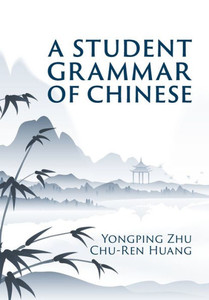 A Student Grammar Of Chinese A Student Grammar Of Chinese