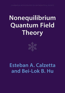 Nonequilibrium Quantum Field Theory (Cambridge Monographs On Mathematical Physics)