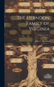 The Herndon Family Of Virginia; Volume 2, Pt. 4