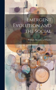 Emergent Evolution And The Social Emergent Evolution And The Social