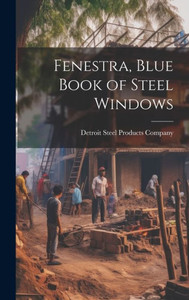 Fenestra, Blue Book Of Steel Windows