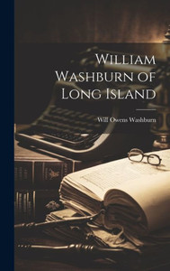 William Washburn Of Long Island
