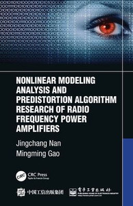 Nonlinear Modeling Analysis And Predistortion Algorithm Research Of Radio Frequency Power Amplifiers Nonlinear Modeling Analysis And Predistortion Algorithm Research Of Radio Frequency Power Amplifiers