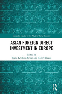 Asian Foreign Direct Investment In Europe (Routledge Studies In The Modern World Economy)