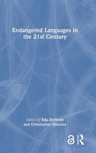 Endangered Languages In The 21St Century Endangered Languages In The 21St Century