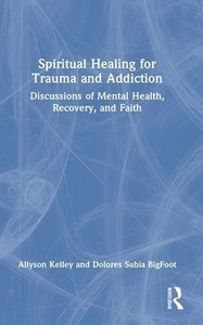Spiritual Healing For Trauma And Addiction Spiritual Healing For Trauma And Addiction