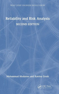 Reliability And Risk Analysis (What Every Engineer Should Know) Reliability And Risk Analysis (What Every Engineer Should Know)