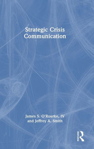 Strategic Crisis Communication Strategic Crisis Communication