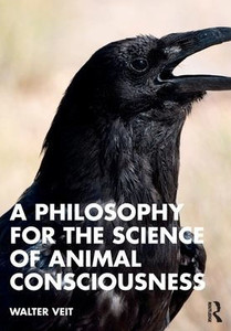A Philosophy For The Science Of Animal Consciousness