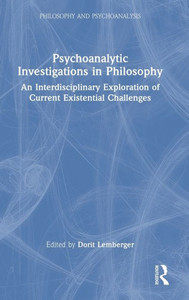 Psychoanalytic Investigations In Philosophy (Philosophy And Psychoanalysis) Psychoanalytic Investigations In Philosophy (Philosophy And Psychoanalysis)