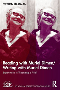 Reading With Muriel Dimen/Writing With Muriel Dimen (Relational Perspectives Book Series) Reading With Muriel Dimen/Writing With Muriel Dimen (Relational Perspectives Book Series)