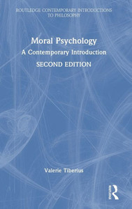 Moral Psychology (Routledge Contemporary Introductions To Philosophy) Moral Psychology (Routledge Contemporary Introductions To Philosophy)
