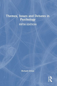 Themes, Issues And Debates In Psychology Themes, Issues And Debates In Psychology