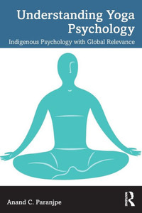 Understanding Yoga Psychology Understanding Yoga Psychology