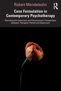 Case Formulation In Contemporary Psychotherapy Case Formulation In Contemporary Psychotherapy