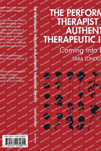 The Performance Therapist And Authentic Therapeutic Identity