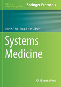 Systems Medicine (Methods In Molecular Biology, 2486) Systems Medicine (Methods In Molecular Biology, 2486)