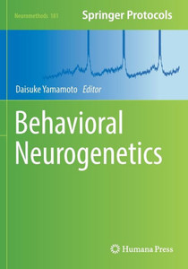Behavioral Neurogenetics (Neuromethods, 181)