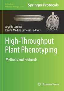 High-Throughput Plant Phenotyping: Methods And Protocols (Methods In Molecular Biology, 2539) High-Throughput Plant Phenotyping: Methods And Protocols (Methods In Molecular Biology, 2539)