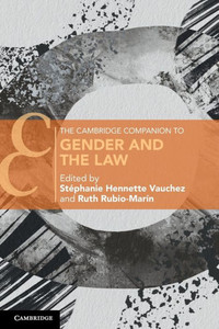 The Cambridge Companion To Gender And The Law (Cambridge Companions To Law)