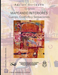 Mapeando interiores: Cuerpo, conflicto y sensaciones (Spanish Edition)