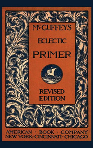 Mcguffey'S Eclectic Primer