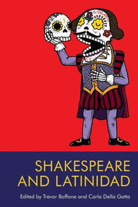 Shakespeare And Latinidad Shakespeare And Latinidad