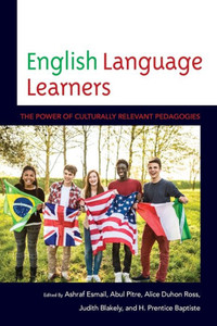 English Language Learners: The Power Of Culturally Relevant Pedagogies (The National Association For Multicultural Education (Name))