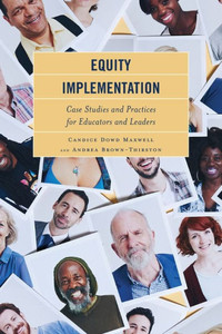 Equity Implementation: Case Studies And Practices For Educators And Leaders
