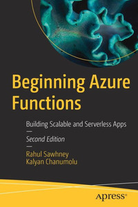 Beginning Azure Functions: Building Scalable And Serverless Apps