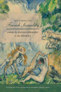Histories Of French Sexuality: From The Enlightenment To The Present
